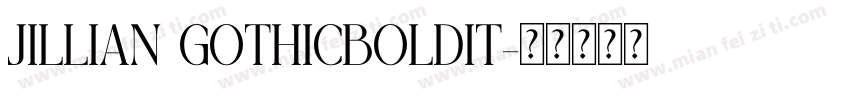 JILLIAN GOTHICBOLDIT字体转换